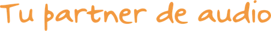 Tu partner de audio